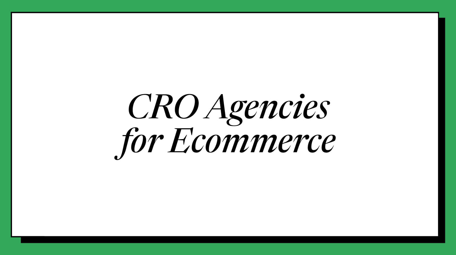 CRO agencies for ecommerce featured image