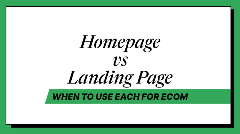 Home Page vs Landing Page: When to Use Each (Ecommerce Guide)