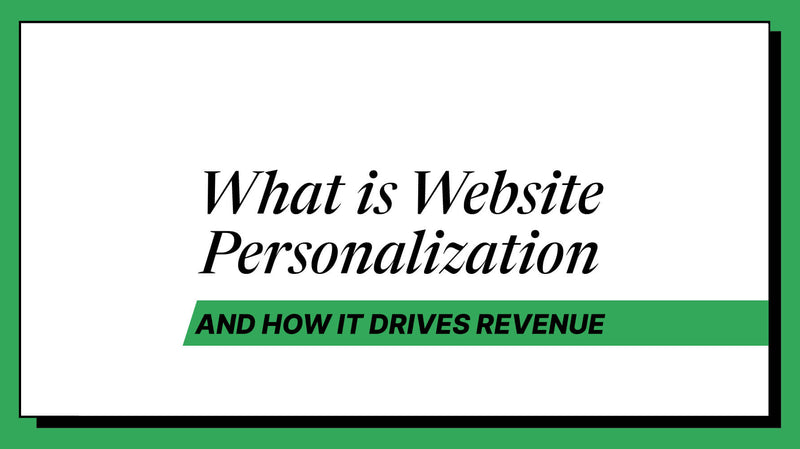 What Is Website Personalization and How It Drives Revenue
